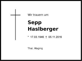 Traueranzeige von Sepp Haslberger von Region Chiemgau