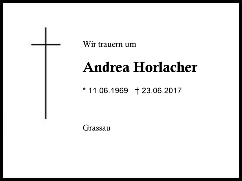  Traueranzeige für Andrea Horlacher vom 24.06.2017 aus Region Chiemgau