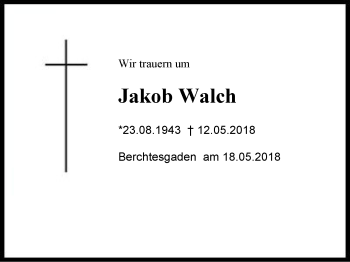 Traueranzeige von Jakob Walch von Region Berchtesgadener Land