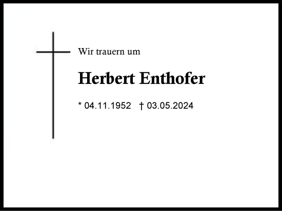 Traueranzeige von Herbert Enthofer von Region Chiemgau
