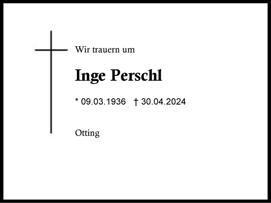 Traueranzeige von Inge Perschl von Region Chiemgau