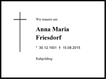 Traueranzeige von Anna Maria  Friesdorf von Region Chiemgau