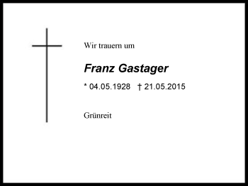 Traueranzeige von Franz Gastager von Region Chiemgau
