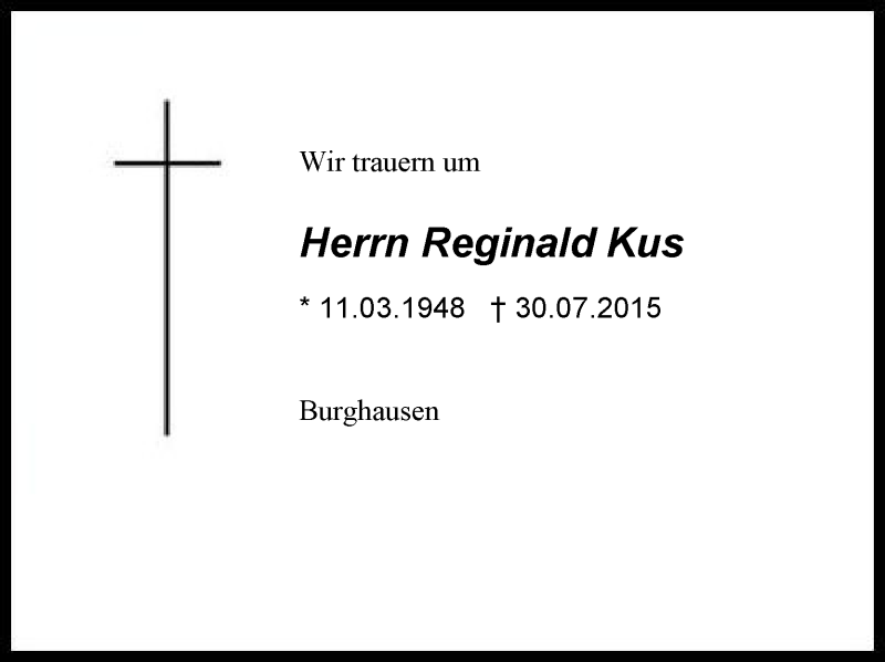  Traueranzeige für Reginald Kus vom 08.08.2015 aus Region Berchtesgadener Land