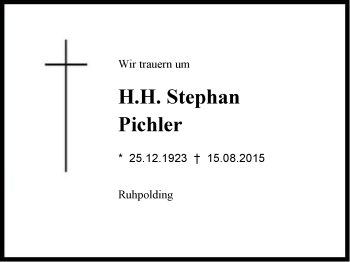 Traueranzeige von H.H. Stephan  Pichler  von Region Chiemgau