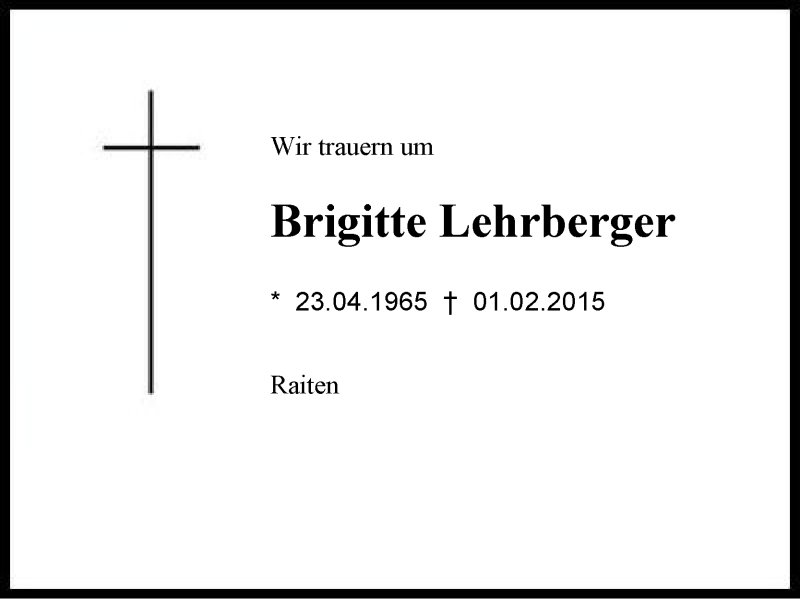  Traueranzeige für Brigitte Lehrberger vom 09.02.2015 aus Region Chiemgau
