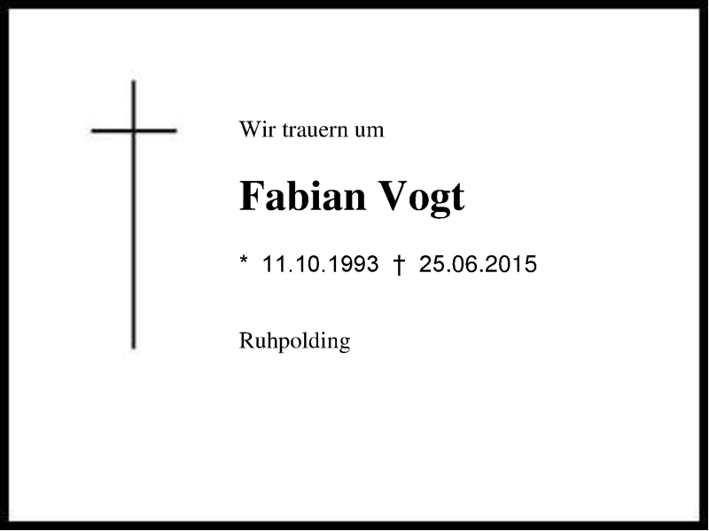  Traueranzeige für Fabian Voigt vom 01.07.2015 aus Region Chiemgau