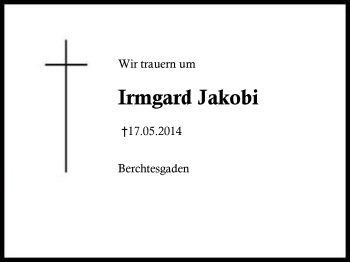 Traueranzeige von Irmgard Jakobi von Region Berchtesgadener Land
