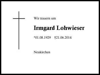 Traueranzeige von Irmgard Lohwieser von Region Chiemgau