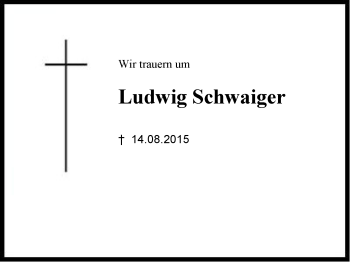 Traueranzeige von Ludwig  Schwaiger  von Region Chiemgau