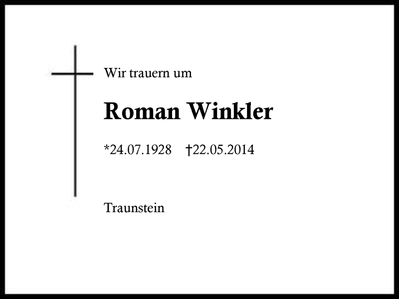  Traueranzeige für Roman Winkler vom 26.05.2014 aus Region Chiemgau