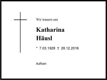 Traueranzeige von Katharina Häusl von Region Berchtesgadener Land