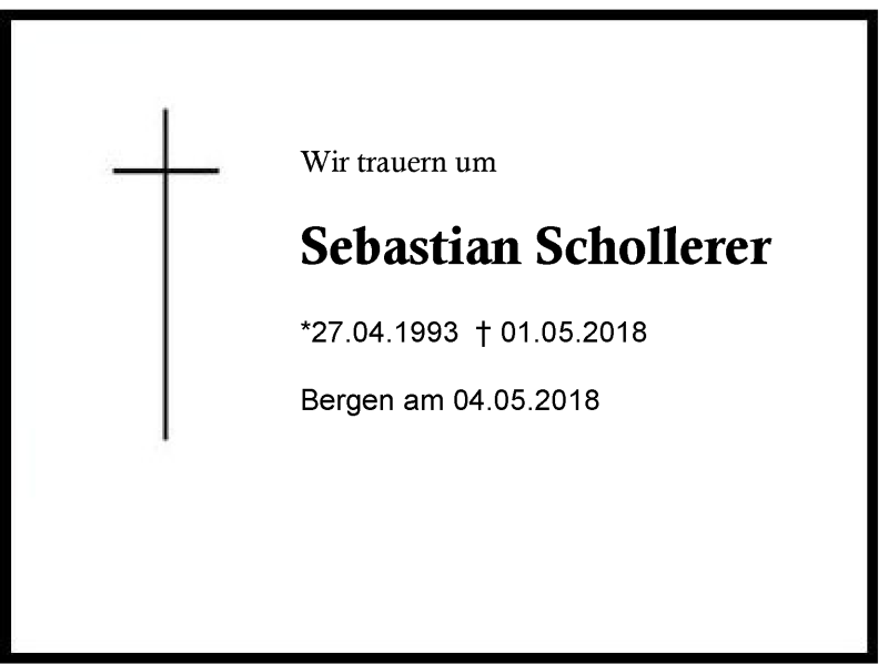  Traueranzeige für Sebastian Schollerer vom 04.05.2018 aus Region Chiemgau