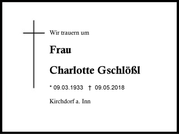 Traueranzeige von Charlotte Gschlößl von Region Berchtesgadener Land