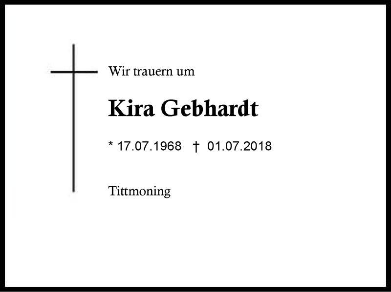  Traueranzeige für Kira Gebhardt vom 21.07.2018 aus Region Berchtesgadener Land
