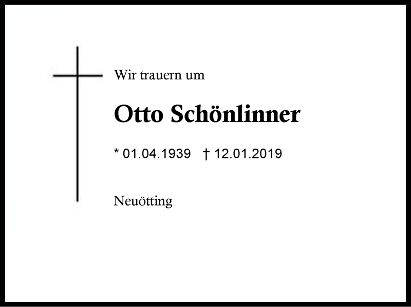  Traueranzeige für Otto Schönlinner vom 19.01.2019 aus Region Berchtesgadener Land