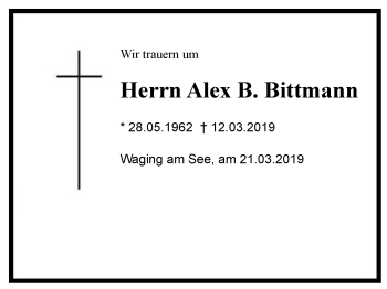 Traueranzeige von Alex B. Bittmann von Region Chiemgau