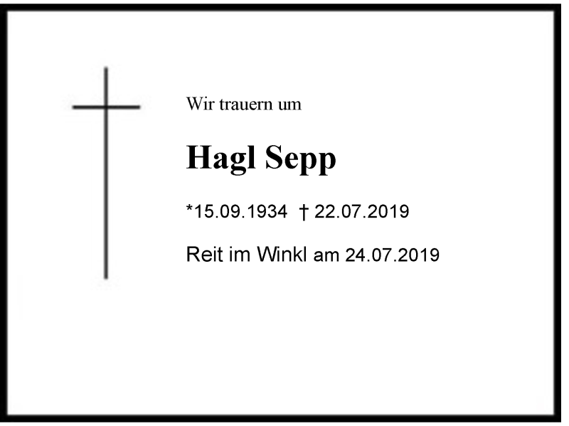  Traueranzeige für Hagl Sepp vom 24.07.2019 aus Region Chiemgau