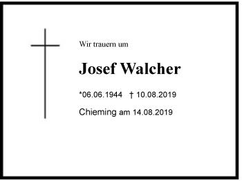 Traueranzeige von Josef  Walcher von Region Chiemgau