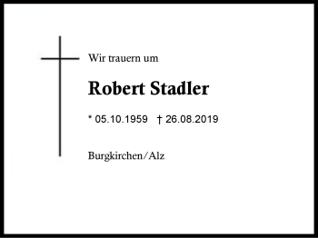 Traueranzeige von Robert Stadler von Region Berchtesgadener Land