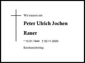 Traueranzeige von Peter Ulrich Jochen Rauer von Region Berchtesgadener Land