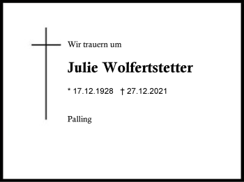 Traueranzeige von Julie Wolfertstetter von Region Traunstein