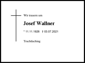 Traueranzeige von Josef Wallner von Region Traunstein