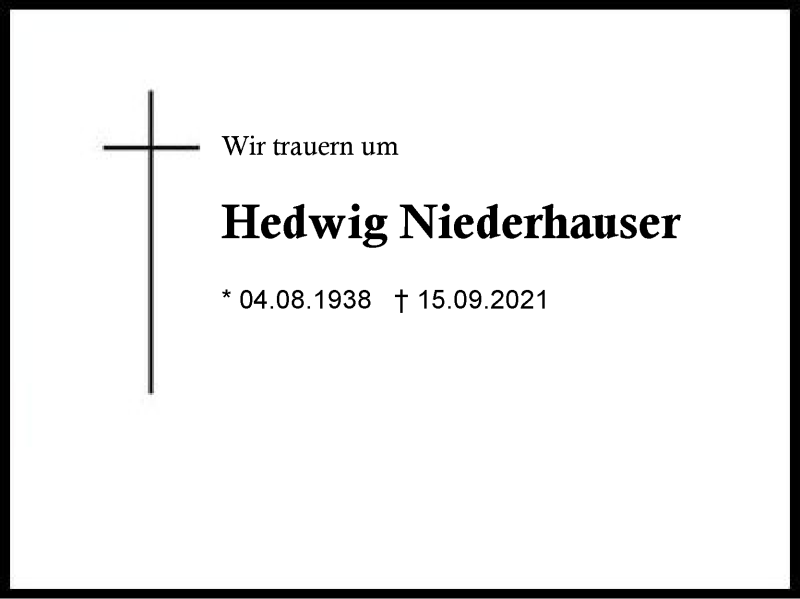  Traueranzeige für Hedwig Niederhauser vom 18.09.2021 aus Region Chiemgau