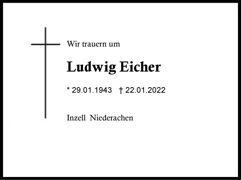  Traueranzeige für Ludwig Eicher vom 27.01.2022 aus Region Chiemgau