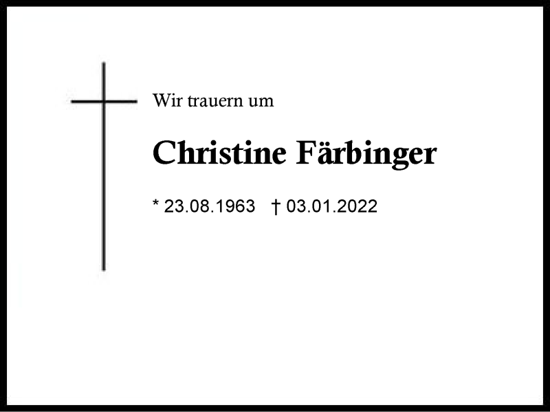  Traueranzeige für Christine Färbinger vom 08.01.2022 aus Region Chiemgau