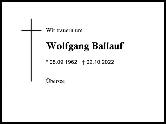 Traueranzeige von Wolfgang Ballauf von Region Chiemgau