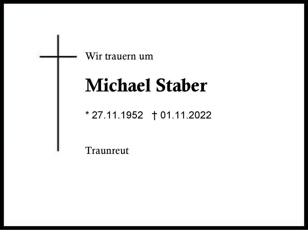  Traueranzeige für Michael Staber vom 05.11.2022 aus Traunstein