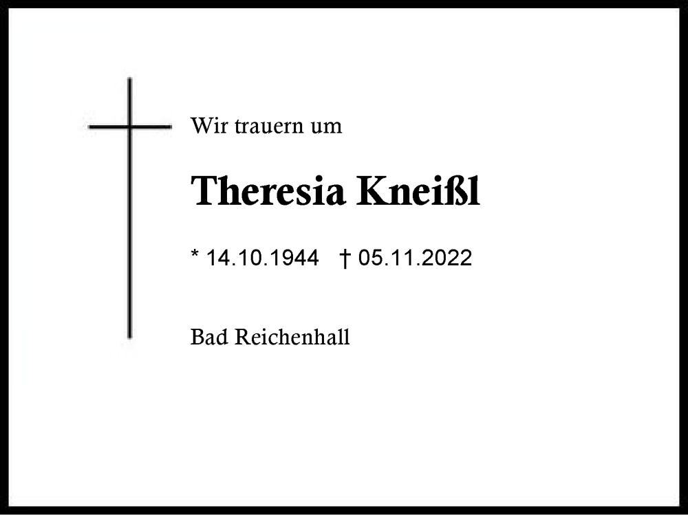  Traueranzeige für Theresia Kneißl vom 13.11.2022 aus Region Berchtesgadener Land