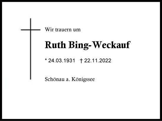 Traueranzeige von Ruth Bing-Weckauf von Region Chiemgau