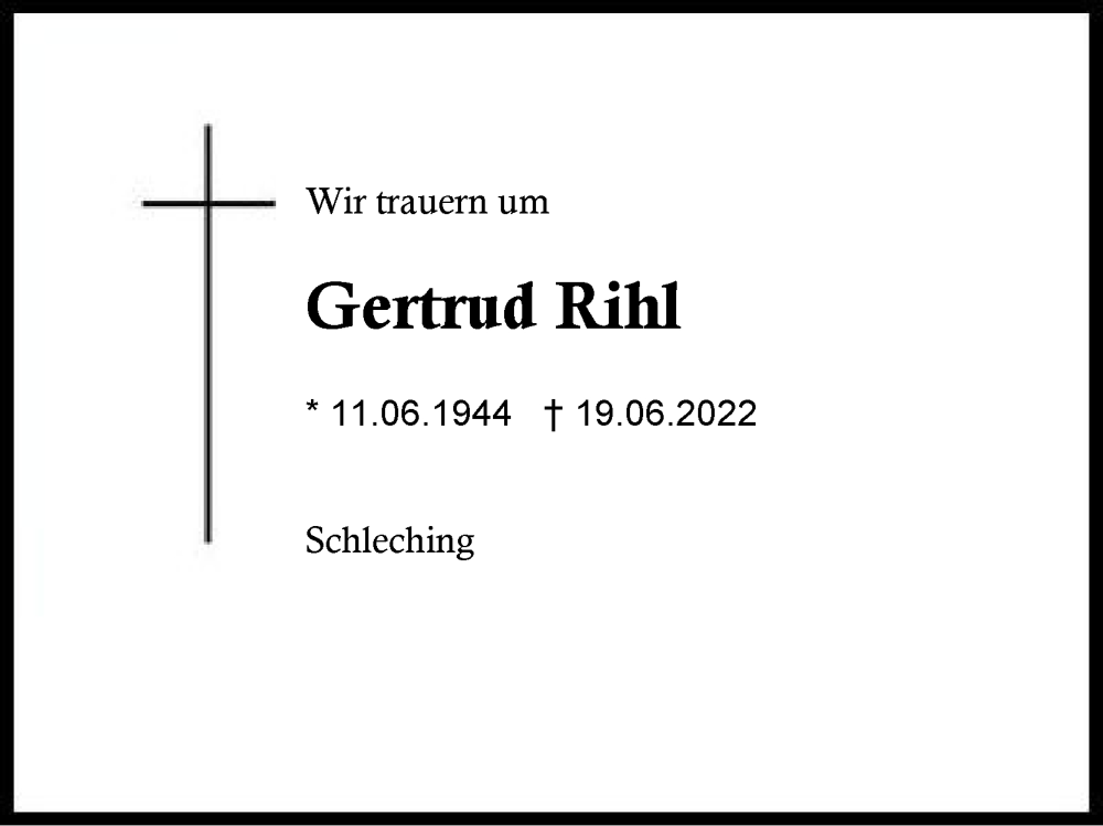  Traueranzeige für Gertrud Rihl vom 25.06.2022 aus Region Chiemgau