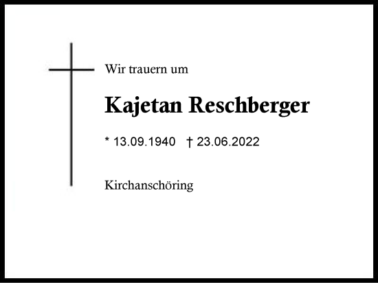 Traueranzeige von Kajetan Reschberger von Traunstein