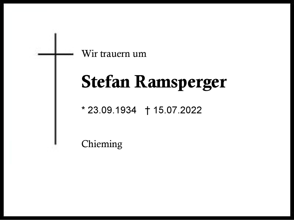  Traueranzeige für Stefan Ramsperger vom 23.07.2022 aus Region Chiemgau