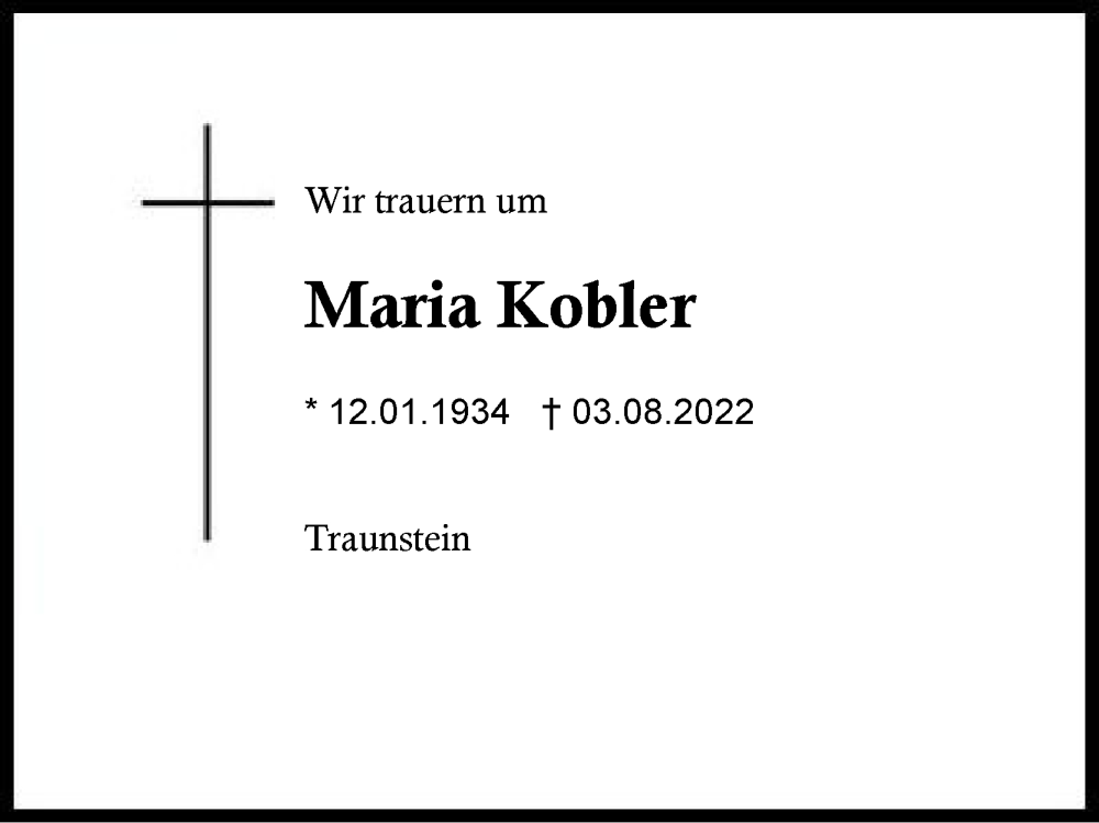  Traueranzeige für Maria Kobler vom 06.08.2022 aus Region Chiemgau
