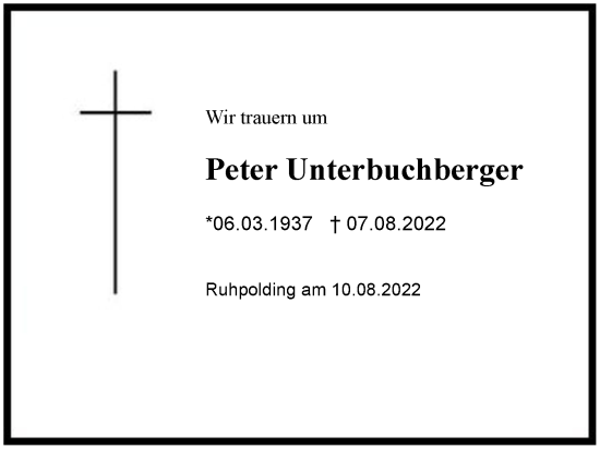 Traueranzeige von Peter Unterbuchberger von Region Chiemgau