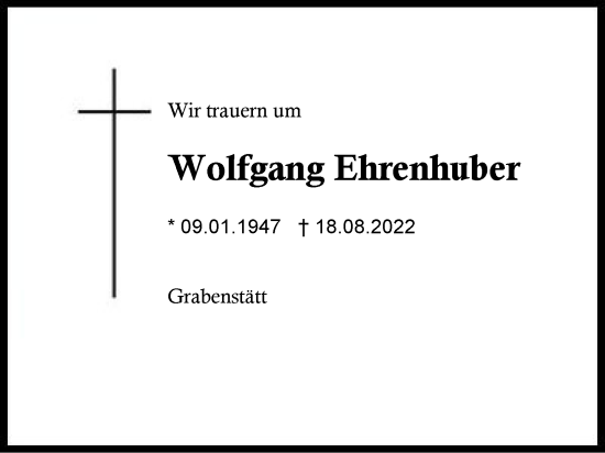 Traueranzeige von Wolfgang Ehrenhuber von Region Chiemgau