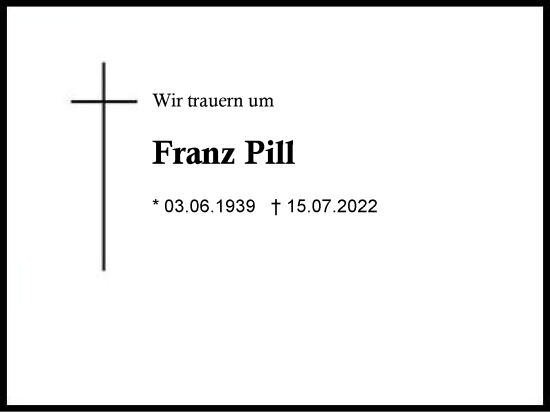 Traueranzeige von Franz Pill von Region Chiemgau