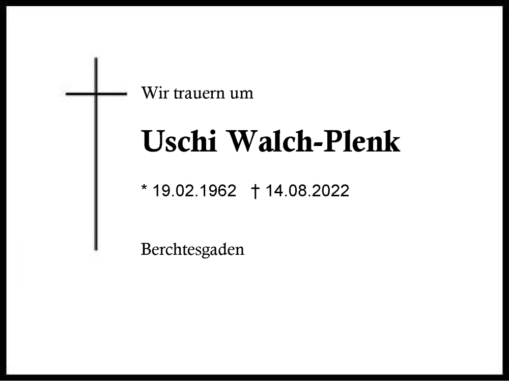  Traueranzeige für Uschi Walch-Plenk vom 20.08.2022 aus Region Chiemgau