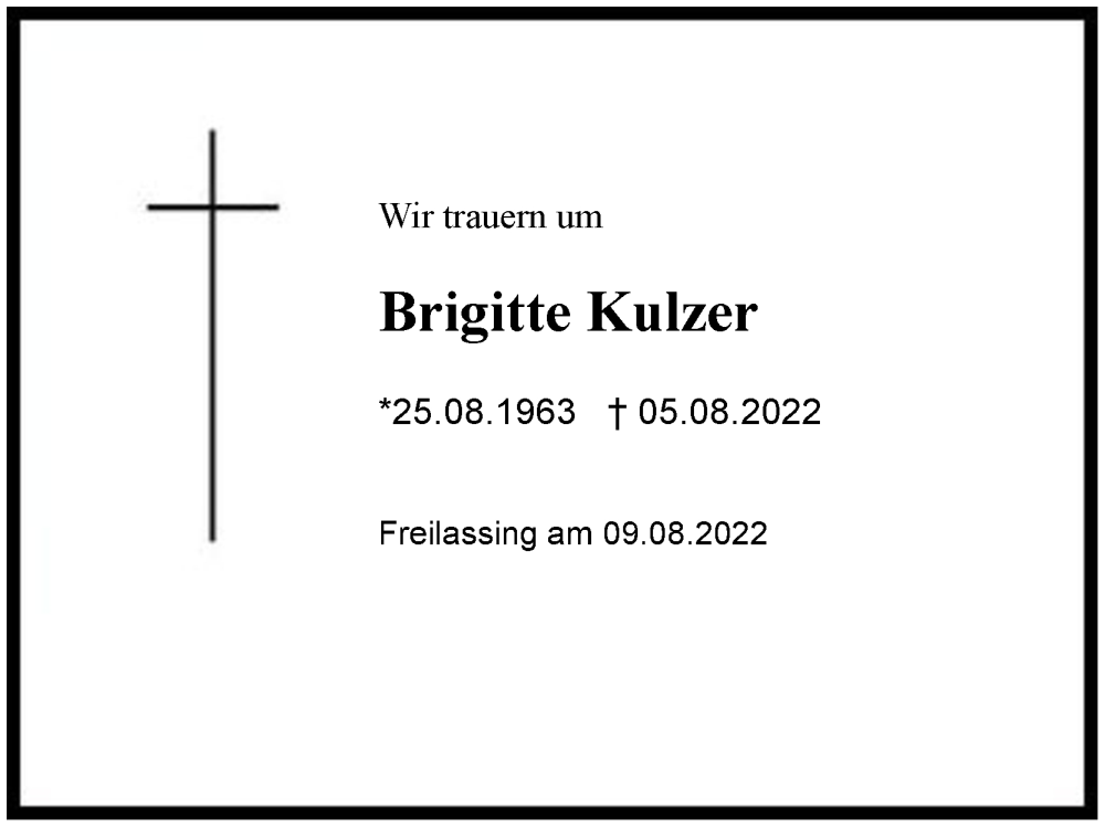  Traueranzeige für Brigitte Kulzer vom 09.08.2022 aus Region Berchtesgadener Land
