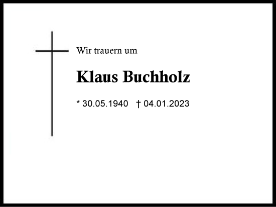 Traueranzeige von Klaus Buchholz von Region Chiemgau