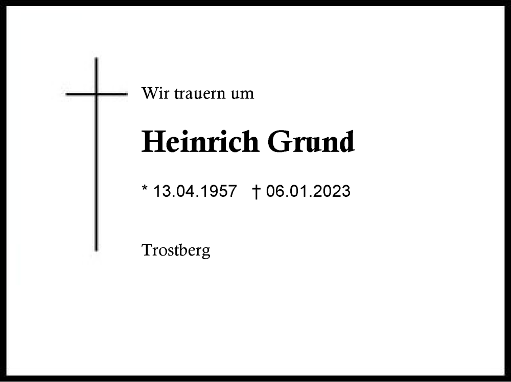  Traueranzeige für Heinrich Grund vom 13.01.2023 aus Traunstein