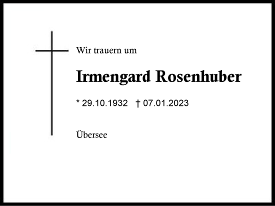 Traueranzeige von Irmengard Rosenhuber von Region Chiemgau