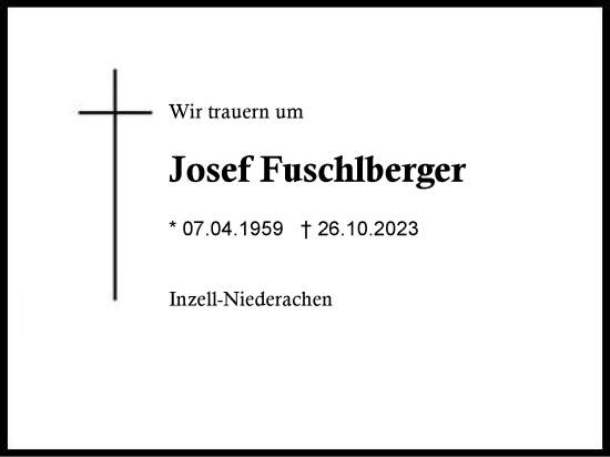 Traueranzeige von Josef Fuschlberger von Region Chiemgau