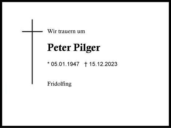 Traueranzeige von Peter Pilger von Traunstein