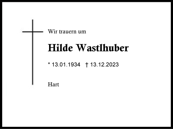 Traueranzeige von Hilde Wastlhuber von Traunstein