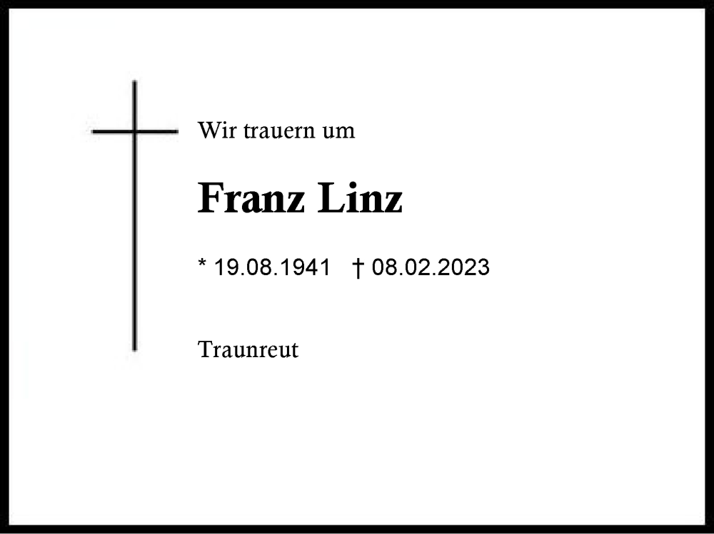  Traueranzeige für Franz Linz vom 20.02.2023 aus Traunstein